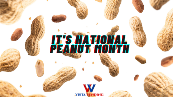 March is National Peanut Month | Vista Vending